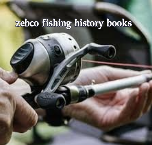 Zebco Fishing History Books